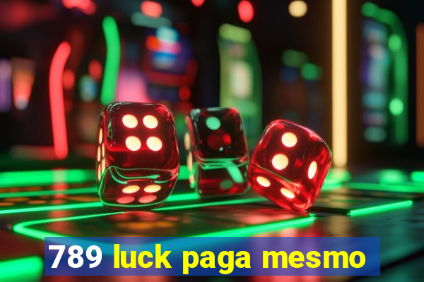 789 luck paga mesmo